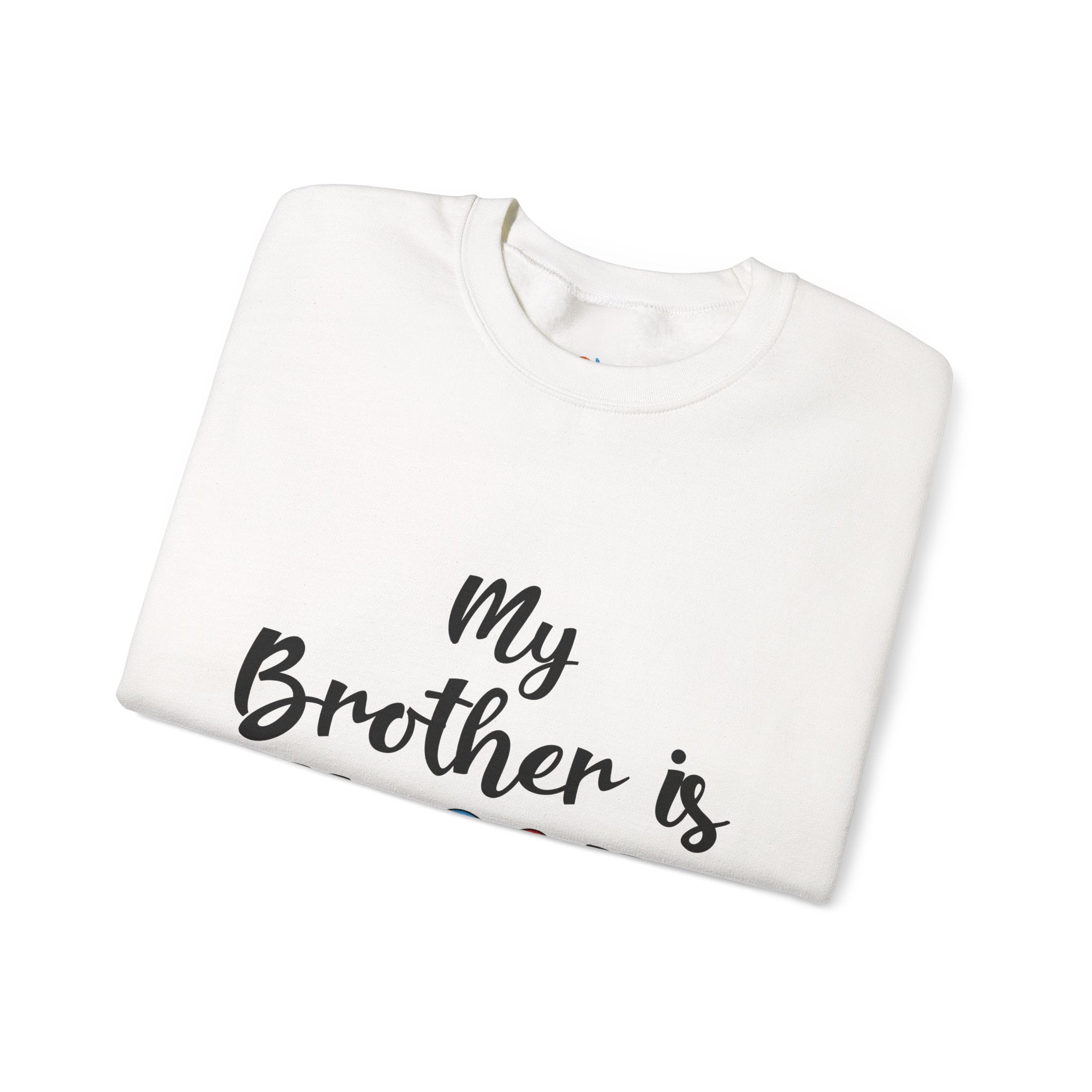 Crewneck Sweatshirt – “My Brother is Awesome” Colorful Sibling Pride Pullover